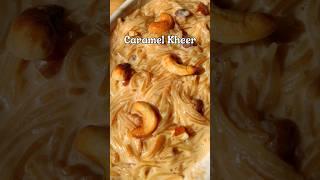 Caramel Kheer | Semiya Payasam | Caramel Kheer Recipe