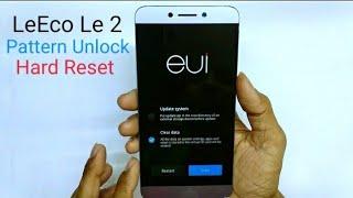 Letv Le 2 X526 Hard Reset & Pattern Unlock [ LeEco Le 1s Eco , Le 1s, Le Max, Le Max2 ]