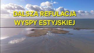 DALSZA REFULACJA WYSPY ESTYJSKIEJ