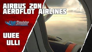 Приступили к снижению в Пулково. Рейс AFL006. A20N #microsoftflightsimulator #msfs2024 #msfs