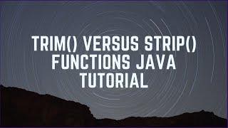 Java Tutorials For Beginners - Trim Function And Strip Function