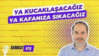 YA KUCAKLAŞACAĞIZ YA KAFANIZA SIKACAĞIZ! [SERBEST ATIŞ]