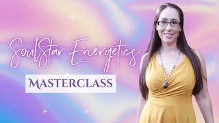 SoulStar Energetics Masterclass - The History of Our World | Erin Werley