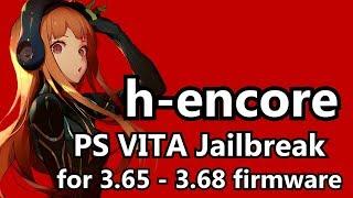 h encore: Second public jailbreak for PS VITA - Homebrew for 3.65, 3.67, 3.68 firmware