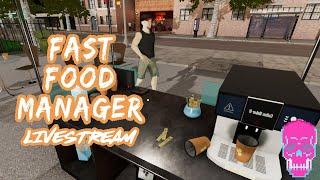 Fast Food Manager | EARLY ACCESS | Livestream