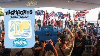 Highlights - Opening Ceremony - 2024 ISA World Masters Surfing Championship