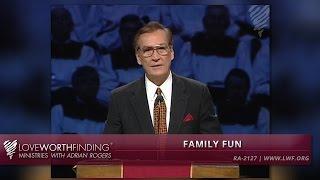 Adrian Rogers: Family Fun #2127