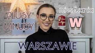 DLACZEGO PRZEPROWADZIŁAM SIĘ DO WARSZAWY?? + i - życia w Warszawie  By Plewka 