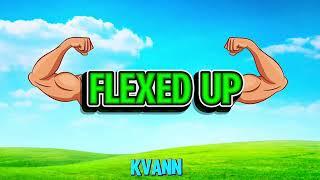 KVANN METRO - Flexed Up (Official audio)