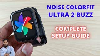 Noise ColorFit Ultra 2 Buzz Full Setup Guide