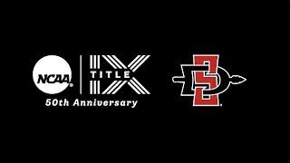 SDSU ATHLETICS: AZTECS CELEBRATE 50TH ANNIVERSARY OF TITLE IX