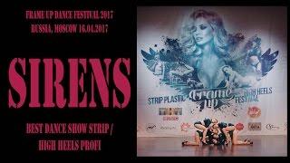 Sirens | BEST STRIP / HIGH HEELS TEAM PROFI | FRAME UP DANCE FEST 2017 [OFFICIAL VIDEO]