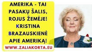 Zalia korta. Kristina Brazauskiene apie stebuklų šalį Ameriką