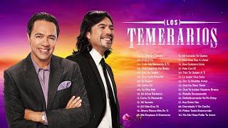 LOS TEMERARIOS 30 ÉXITOS PARA SIEMPRE - LOS TEMERARIOS ROMÁNTICAS PARA ENAMORARSE MÁS