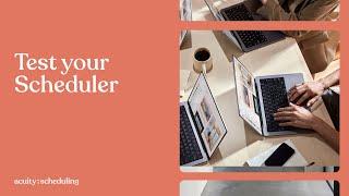 Test your Scheduler | Acuity Scheduling Tutorial
