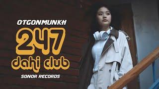 OtgonMunkh - 247 DAHI CLUB (Official Music Video)