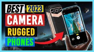  (BEST CAMERA RUGGED PHONE 2023)  Top 5 Rugged Phones with the Best Cameras for 2023