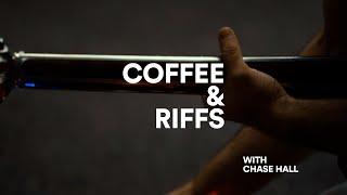 Coffee & Riffs Part One Hundred and One (Chase Hall)