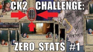 Crusader Kings 2: Zero Stats Challenge part 1