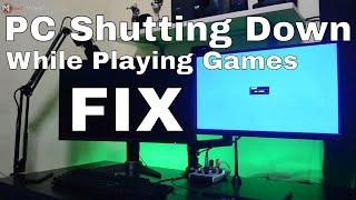 Pc shuts down while gaming FIX