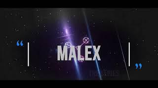 Malex - The series