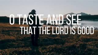 Psalm 34 - Taste and See - by Shane & Shane (Lyric Video) | Christian Worship Music