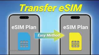 How to Transfer eSIM From One Phone to Another | Quick & Easy Guide