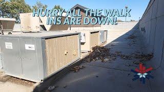 ALL OF THE WALK IN'S ARE DOWN HURRY!