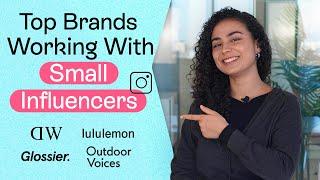 Top Brands That Collaborate With Small Influencers on Instagram