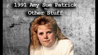 The Case of Amy Sue Patrick  - Other Stuff