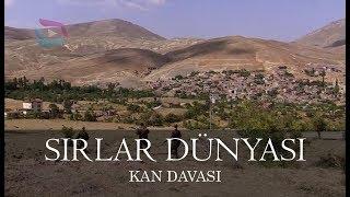 Sırlar Dünyası - KAN DAVASI