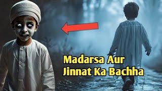 Jinnat Ke Bachhe Ki Madarse Me Ajib Harkate || Jinnat Ka Waqiya ||RaaH Voice