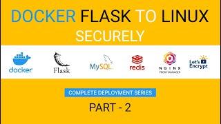 Deploy Flask app on Docker to ubuntu server SECURELY with MySQL, Redis, Nginx - Part 2