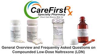 General Overview and Frequently Asked Questions on Compounded Low-Dose Naltrexone (LDN)