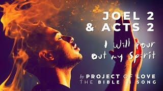 Joel 2 & Acts 2 - I Will Pour Out My Spirit || Bible in Song || Project of Love