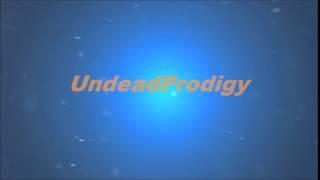 UndeadProdigy's Brand New Intro! (Possibly Temporary)