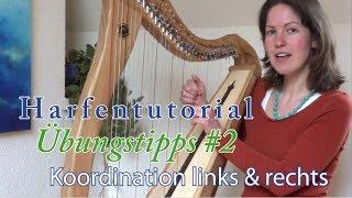 Harfentutorial Übungstipps #2: Koordination linker und rechter Hand