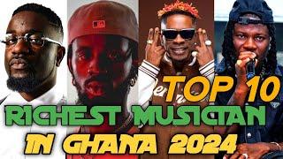 Top 10 Richest Musician In Ghana 2024 & Their Net Wroth