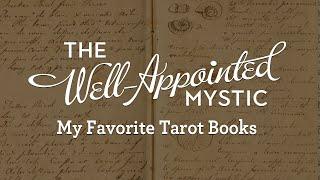 My Favorite Tarot Books (Not Your Average Tarot Book List)