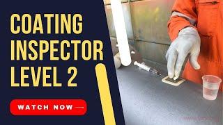 Become Coating Inspector Level 2 │ Corrosion Control Work Field │QA/QC Inspector Course