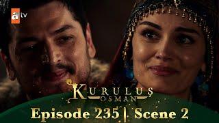 Kurulus Osman Urdu | Season 6 Episode 235 Scene 2 I Main bilkul theek hoon, fikar mat karo!