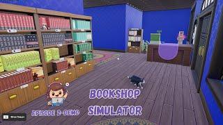Yep, I'm Running a Bookstore!!! Part 2 /  Bookshop Simulator- DEMO