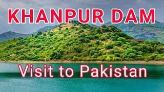 KHANPUR DAM | Visit to Pakistan @dd.business.p