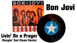 Bon Jovi "Livin' On a Prayer (Renyks' Sad Clown Remix)"