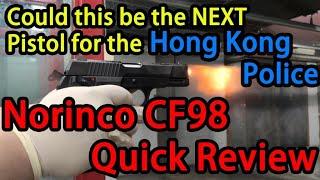 Norinco CF98 / QSZ-92 Quick Review - Next standard sidearm for the Hong Kong Police?