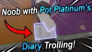 Noob With Pot Platinum's Diary Trolling! [A Bizarre Day Modded]