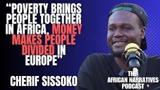 Poverty Brings People Together In Africa, Money Makes People Divided In Europe | Cherif Sissoko