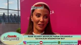 ÖZGE ULUSOY İÇİN UFUKTA EVLİLİKI VAR MI?