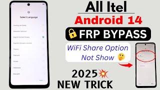 All Itel Android 14:- Google/FRP Bypass 2025 Without PC | Itel Frp Unlock WiFi Share Option Not Work