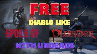 SPOILS OF PLUNDER FREE DIABLO LIKE GAME WITH UNDEADS